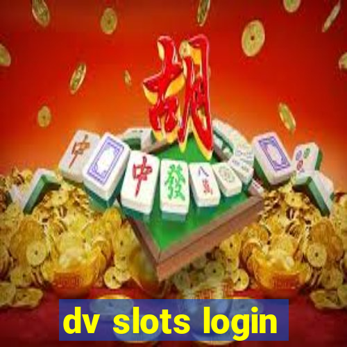 dv slots login